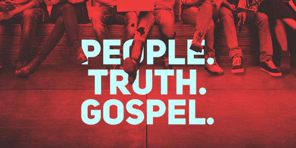People. Truth. Gospel.