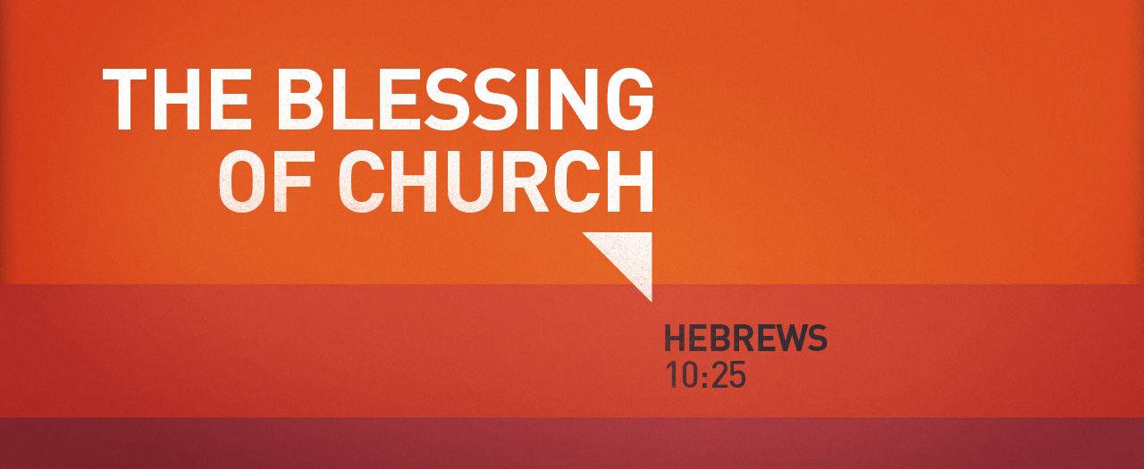 The Blessing of Church