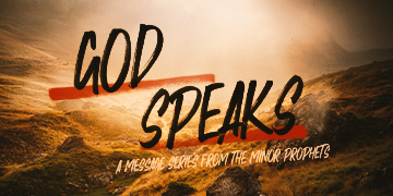 God Speaks: Minor Prophets