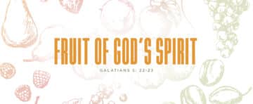 The Fruit of God's Spirit